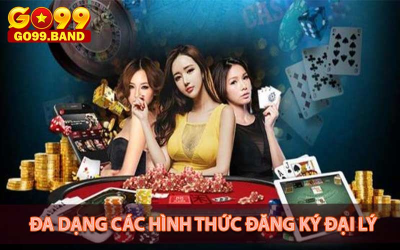 Đa dạng các hình thức đăng ký đại lý go99